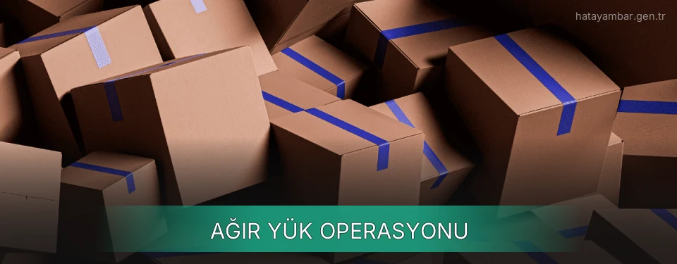 Hatay Ağır Yük Ambar Firmaları